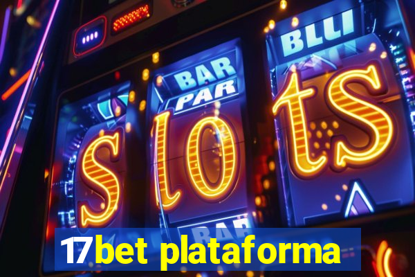 17bet plataforma